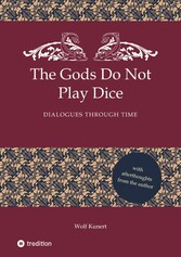 The Gods Do Not Play Dice