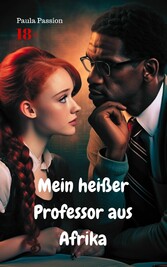 Mein heißer Professor aus Afrika