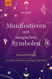 Manifestieren mit magischen Symbolen