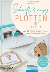 Schnell & easy plotten mit Cricut