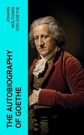 The Autobiography of Goethe