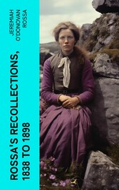 Rossa's Recollections, 1838 to 1898