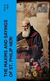 The Maxims and Sayings of St. Philip Neri