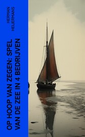 Op Hoop van Zegen: Spel van de Zee in 4 Bedrijven