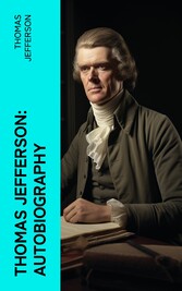 Thomas Jefferson: Autobiography