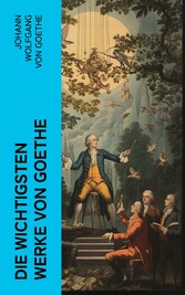 Die wichtigsten Werke von Goethe