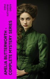 AMELIA BUTTERWORTH - Complete Mystery Series