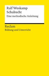 Schulrecht. Eine methodische Anleitung. Reclam Bildung und Unterricht