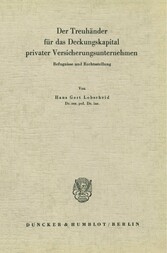 Der Treuhänder für das Deckungskapital privater Versicherungsunternehmen.