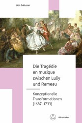 Die Tragédie en musique zwischen Lully und Rameau