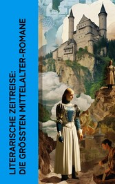 Literarische Zeitreise: Die größten Mittelalter-Romane