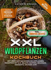 XXL Wildpflanzen Kochbuch