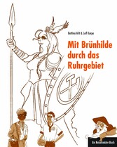 Mit Brünhilde durch das Ruhrgebiet