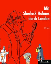 Mit Sherlock Holmes durch London