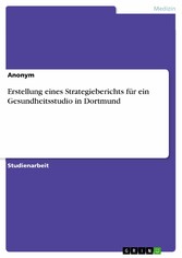 Erstellung eines Strategieberichts für ein Gesundheitsstudio in Dortmund