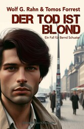 Der Tod ist blond - Ein Fall für Bernd Schuster