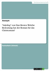 'Sakrileg' von Dan Brown. Welche Bedeutung hat der Roman für das Christentum?