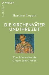 Die Kirchenväter und ihre Zeit