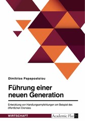 Führung einer neuen Generation. Entwicklung von Handlungsempfehlungen am Beispiel des öffentlichen Dienstes