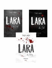 LARA. Thriller Trilogie Band 1 - 3