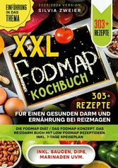 XXL Fodmap Kochbuch - 303 Rezepte für einen gesunden Darm und Ernährung bei Reizmagen