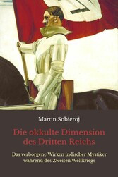 Die okkulte Dimension des Dritten Reichs