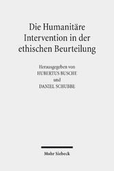 Die Humanitäre Intervention in der ethischen Beurteilung