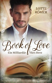 Book of Love - Ein Milliardär fürs Herz