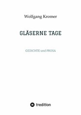 GLÄSERNE TAGE