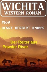 Der Reiter aus Powder River: Wichita Western Roman 169