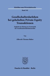 Gesellschafterdarlehen bei gehebelten Private Equity Transaktionen.