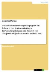 Gesundheitsaufklärungskampagnen im Rahmen von Sozialmarketing in Entwicklungsländern am Beispiel von Nonprofit-Organisationen in Burkina Faso