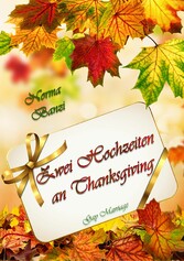 Zwei Hochzeiten an Thanksgiving