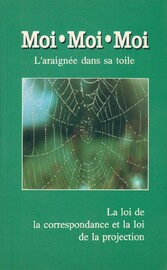 Moi, moi, moi. L'araignée dans sa toile