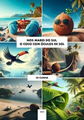 Nos Mares do Sul, o Coco com Óculos de Sol