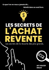 Les Secrets de l&apos;Achat-Revente