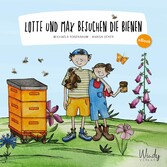 Lotte und Max besuchen die Bienen