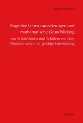 Kognitive Lernvoraussetzungen und mathematische Grundbildung von Schülerinnen und Schülern