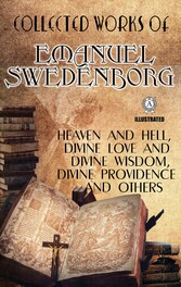 Collected Works of Emanuel Swedenborg. Illustrated