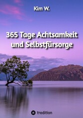 365 Tage Achtsamkeit und Selbstfürsorge