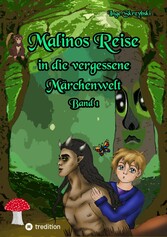 Malinos Reise in die vergessene Märchenwelt