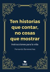 Ten historias que contar, no cosas que mostrar