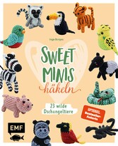 Sweet Minis häkeln - 23 wilde Dschungeltiere