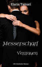 Messerscharf - Vertrauen