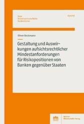 Gestaltung und Auswirkungen aufsichtsrechtlicher Mindestanforderungen für Risikopositionen von Banken gegenüber Staaten