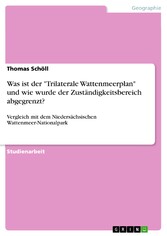 Was ist der 'Trilaterale Wattenmeerplan' und wie wurde der Zuständigkeitsbereich abgegrenzt?