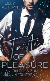 Taste of Pleasure - Ein Boss zum Verlieben