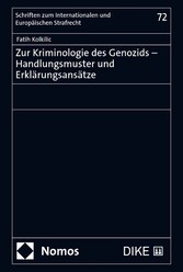 Zur Kriminologie des Genozids - Handlungsmuster und Erklärungsansätze