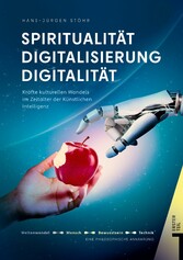 Spiritualität Digitalisierung Digitalität Lebenswelten unserer Zeit