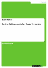 Projekt: Vollautomatischer Portal Verpacker